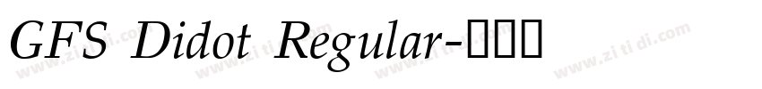 GFS Didot Regular字体转换 GFS Didot Regular字体转换